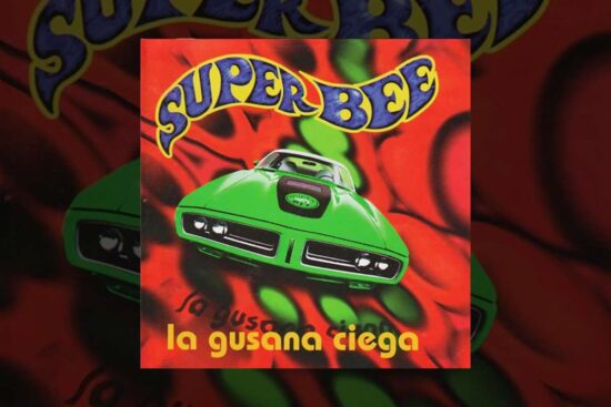 Lanzamiento del álbum “Superbee” de La Gusana Ciega