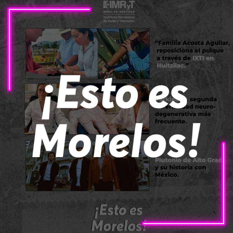 Esto es Morelos – 14 de abril 2024