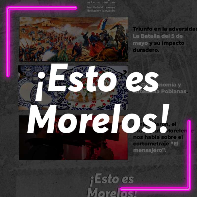 Esto es Morelos – 5 de mayo 2024