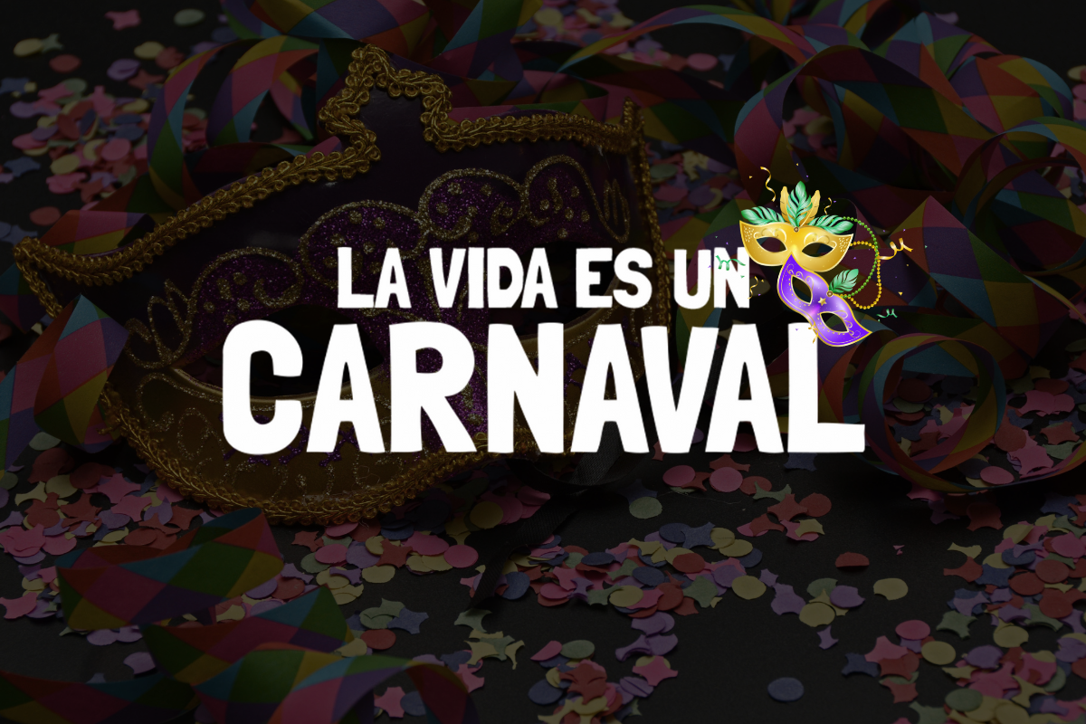 La vida es un carnaval