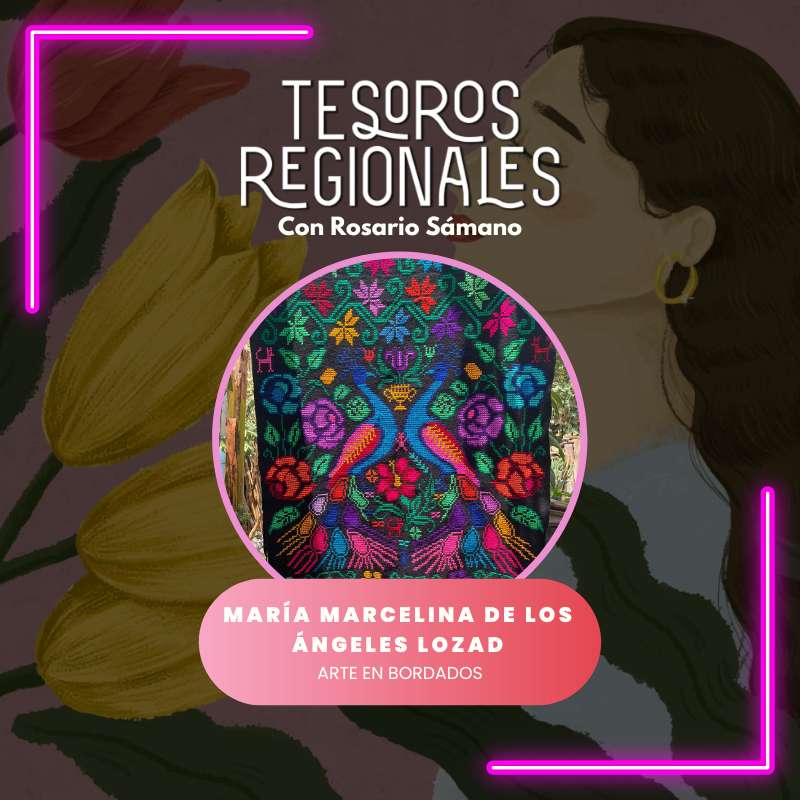 Arte En Bordados, María Marcelina De Los Ángeles  – 17 de junio 2024