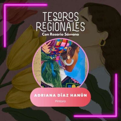 Adriana Díaz Hanún, Pintora – 14 de octubre del 2024