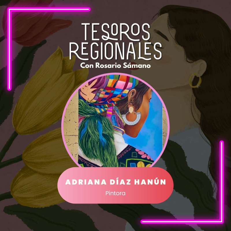 Adriana Díaz Hanún, Pintora – 14 de octubre del 2024